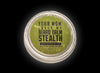 Your Mom Loves My Beard Balm - Stealth Unscented
