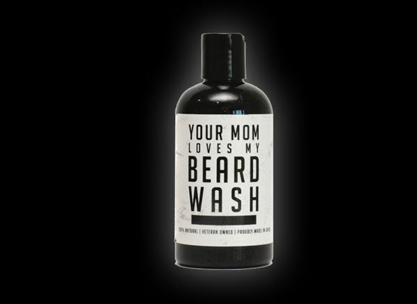 Your Mom Loves My Beard Wash